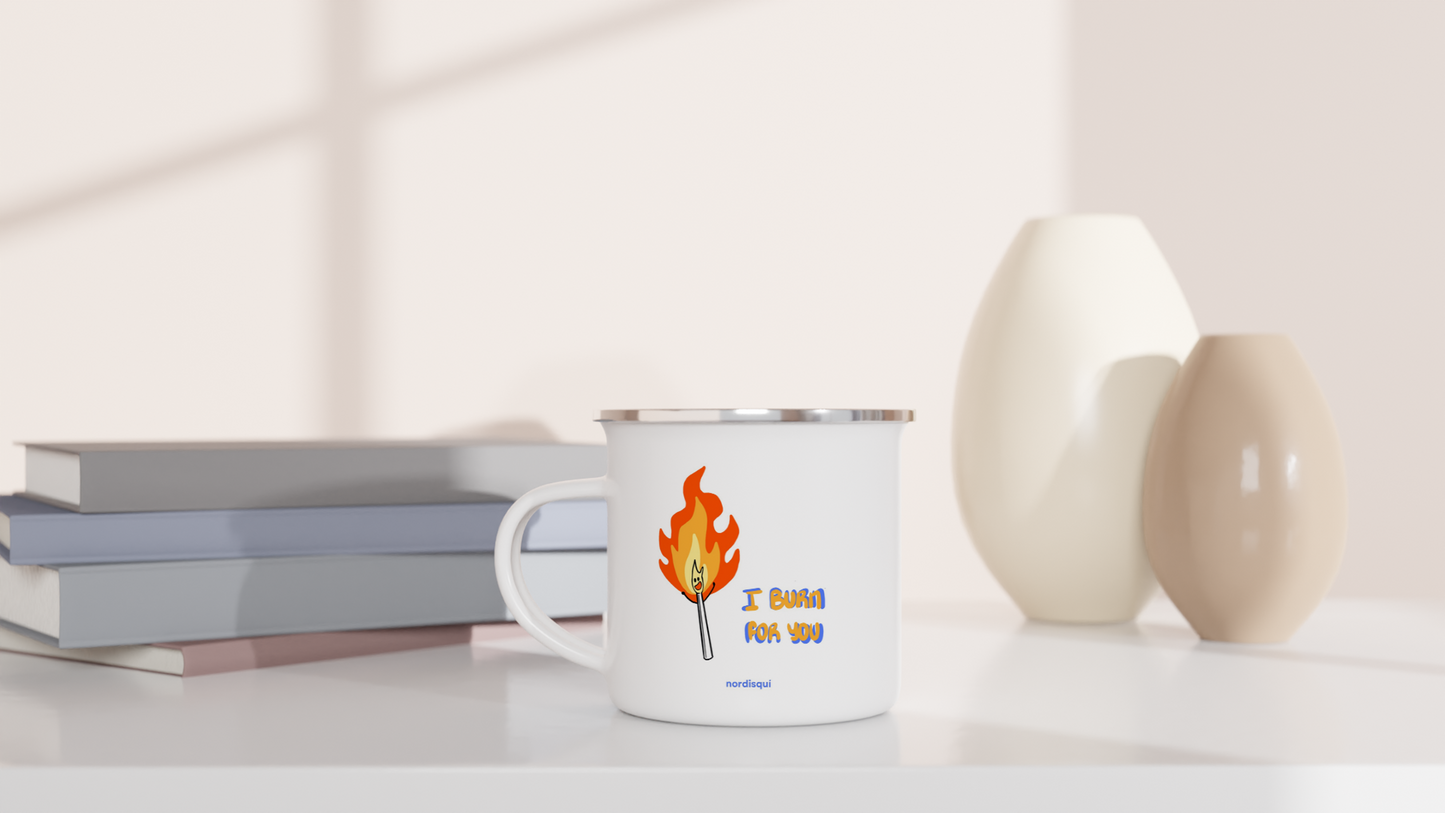 Burn for you | White 12oz Enamel Mug